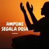 About AMPUNI SEGALA DOSA Song