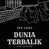 About DUNIA TERBALIK Song