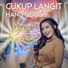 About Cukup Langit Hang Gerigis Song