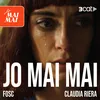 About Jo mai mai Fosc - Jo mai mai Song