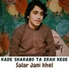 About Kade Sharabo Ta Zrah Kege Song