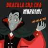 About Dracula cha cha / Mordimi Song