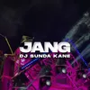 DJ JANG JALAN KAHIRUPAN - DJ SUNDA MENGKANE