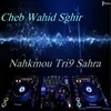 About Nahkmou Tri9 Sahra Song