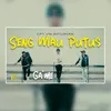 About Seng Mau Putus Song