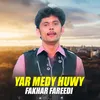 About Yar Medy Huwy Song
