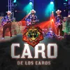 About Caro De Los Caros Song