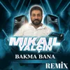 About Bakma Bana Song