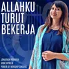 About Allahku Turut Bekerja Song