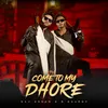 About Come To My Dhore Song