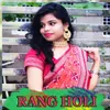 About Rang Holi Song