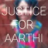 About Justice for Aarthi Song