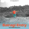 Bairagi Entry