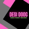About DESI DOOG Song