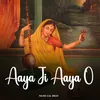About Aaya Ji Aaya O Song