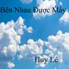 Bên Nhau Được Mấy 1