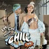 About Em Chỉ Muốn Được Chill (POPPIN') Song