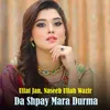 About Da Shpay Mara Durma Song
