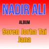 About Soren Jorha Tai Jana Song
