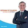 Seyhan İyi Olacak