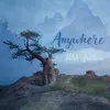 About Anywhere Song