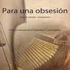 Para una obsesión