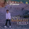 About Janji Babaleh Duto Song