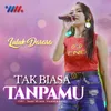 Tak Biasa Tanpamu