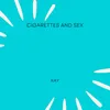About Cigarettes and sex Song