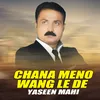 About Chana Meno Wang Le De Song