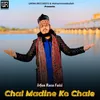 About Chal Madine Ko Chale Song