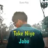 Toke Niye Jabo