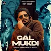 About Gal Mukdi Song