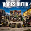 About Vores Butik Song