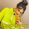 About Matak Chalungi Song
