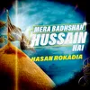 Mera Badshah Hussain Hai