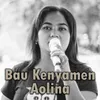 Bau Kenyamen Aolina