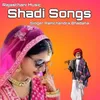About Shadi Songs Song