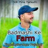 Badmashi Ke Farm