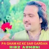 About Pa Gham Ke Ke Sar Gardan Song