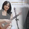 About Making Love Out Of Nothing At All Song
