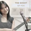 The Ghost Of You