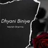 About Dhyani Biniye Song