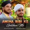 About Amina Bibi Ke Gulshan Me Song