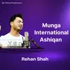 About Munga International Ashiqan Song