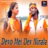 About Devo Mei Dev Nirala Song