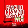 About FANCULO CI SIAMO ANCHE NOI Song