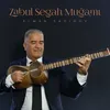 About Zabul Segah Muğamı Song
