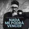 About Nada Me Podrá Vencer Song