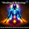 About """Healing & Relaxing: Deep Meditation Music for Inner Peace"" " Song